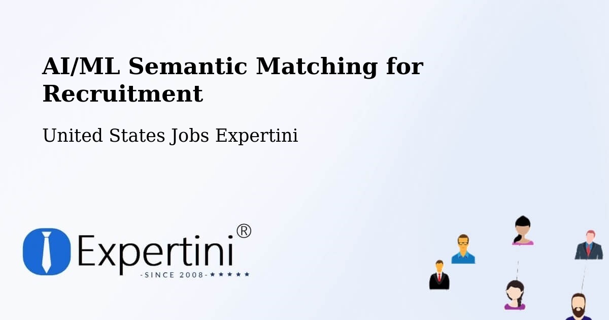 AI/ML Semantic Matching for Recruitment - United States Jobs Expertini